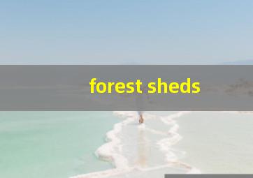 forest sheds